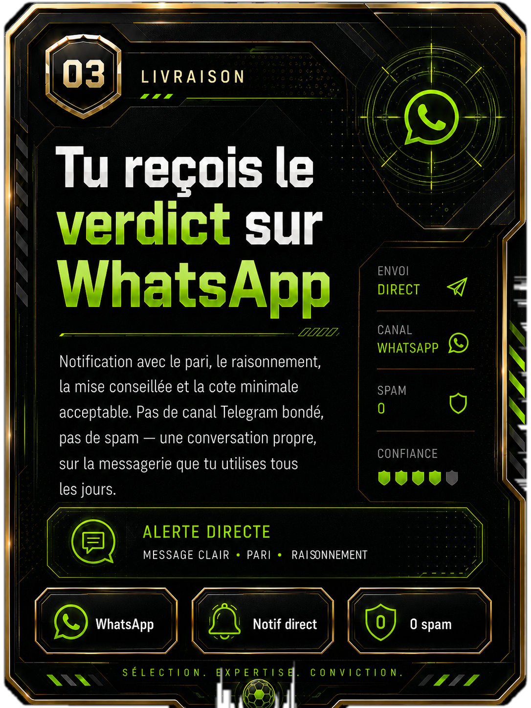 Étape 03 — Livraison : tu reçois le verdict dans l'app (notification push, 0 spam, pari clair avec raisonnement)